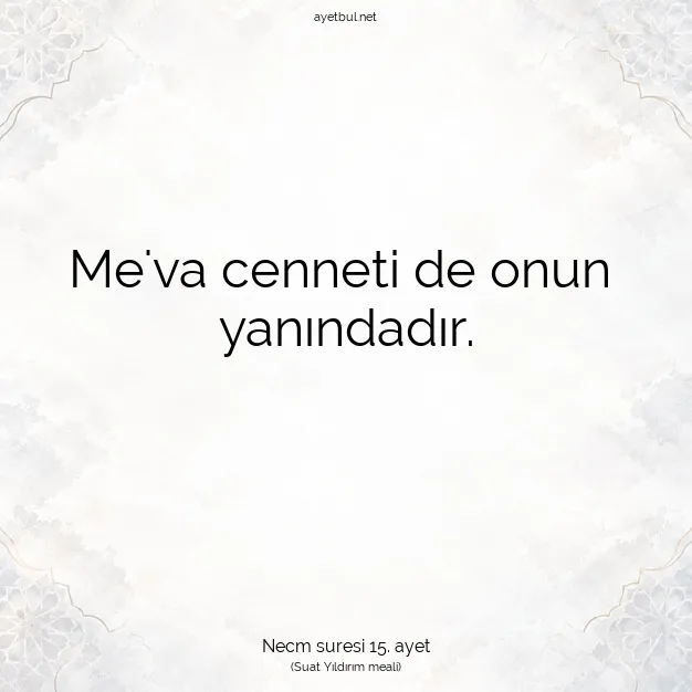 Ayetbul | Kuran Mealleri | Quran | Necm suresi 15. ayet