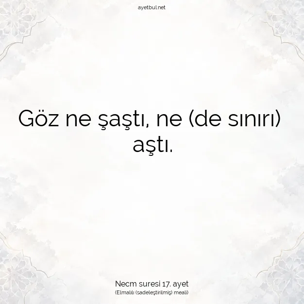 Ayetbul | Kuran Mealleri | Quran | Necm suresi 17. ayet