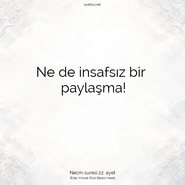 Ayetbul | Kuran Mealleri | Quran | Necm suresi 22. ayet