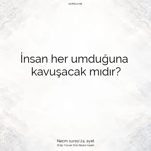 Ayetbul | Kuran Mealleri | Quran | Necm suresi 24. ayet