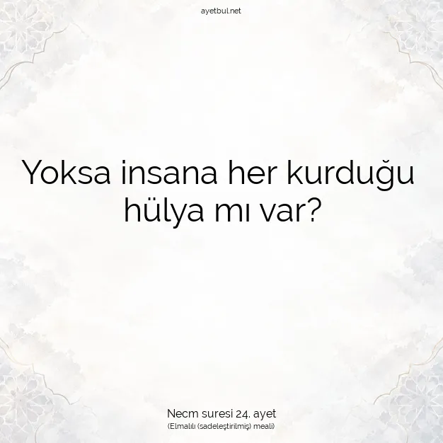 Ayetbul | Kuran Mealleri | Quran | Necm suresi 24. ayet