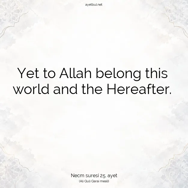 Ayetbul | Kuran Mealleri | Quran | Necm suresi 25. ayet