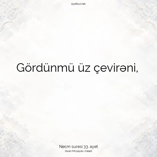 Ayetbul | Kuran Mealleri | Quran | Necm suresi 33. ayet