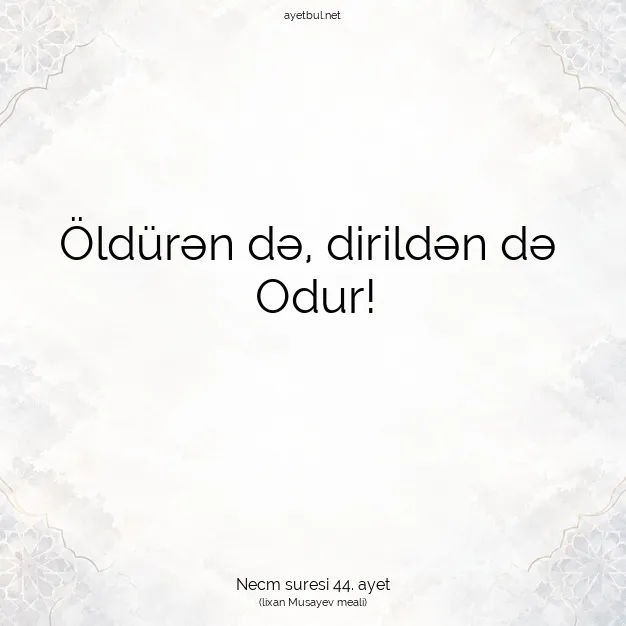 Ayetbul | Kuran Mealleri | Quran | Necm suresi 44. ayet