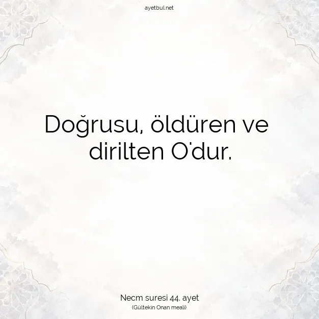 Ayetbul | Kuran Mealleri | Quran | Necm suresi 44. ayet