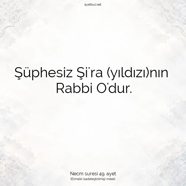 Ayetbul | Kuran Mealleri | Quran | Necm suresi 49. ayet