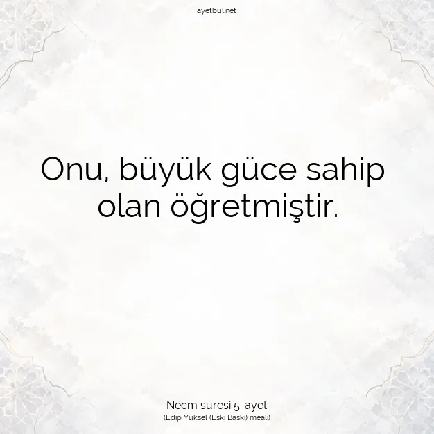 Ayetbul | Kuran Mealleri | Quran | Necm suresi 5. ayet