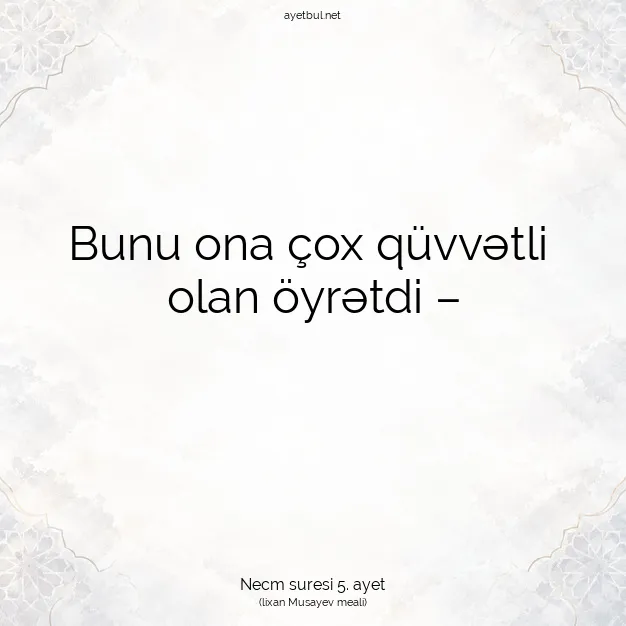 Ayetbul | Kuran Mealleri | Quran | Necm suresi 5. ayet