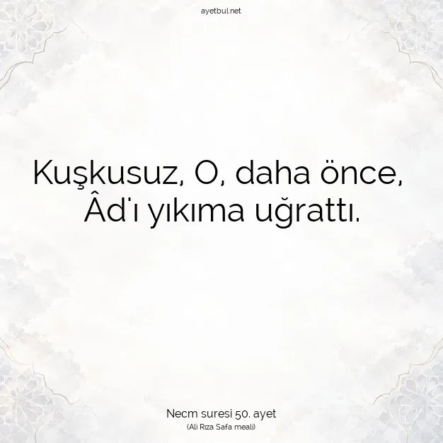 Ayetbul | Kuran Mealleri | Quran | Necm suresi 50. ayet