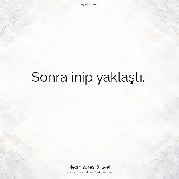 Ayetbul | Kuran Mealleri | Quran | Necm suresi 8. ayet