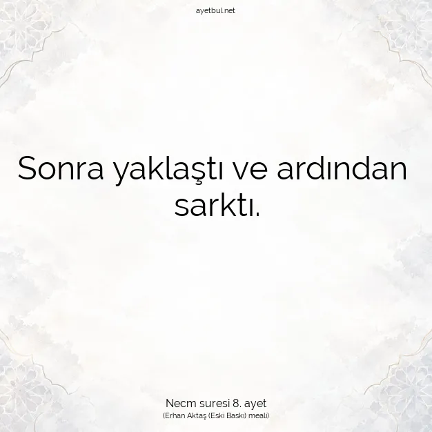 Ayetbul | Kuran Mealleri | Quran | Necm suresi 8. ayet
