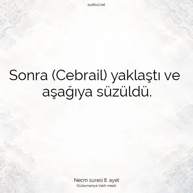 Ayetbul | Kuran Mealleri | Quran | Necm suresi 8. ayet