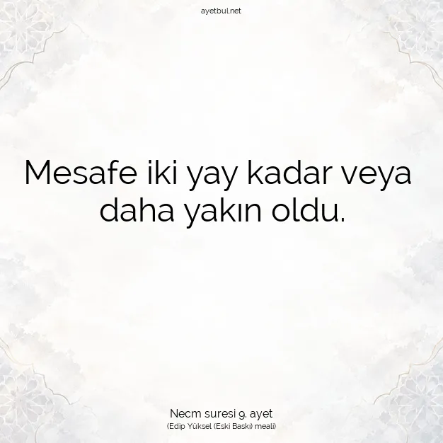 Ayetbul | Kuran Mealleri | Quran | Necm suresi 9. ayet