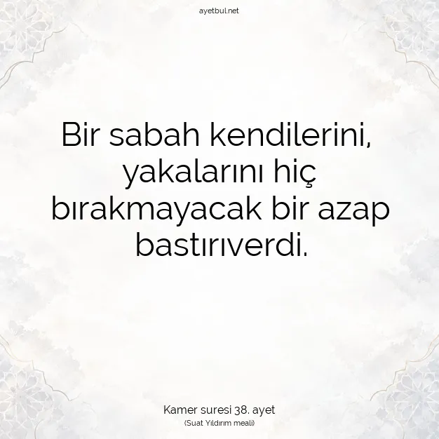 Ayetbul | Kuran Mealleri | Quran | Kamer suresi 38. ayet