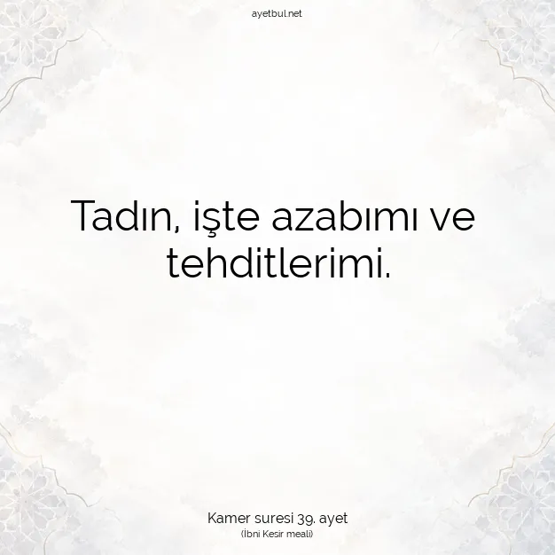 Ayetbul | Kuran Mealleri | Quran | Kamer suresi 39. ayet