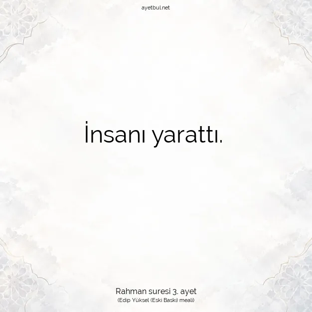 Ayetbul | Kuran Mealleri | Quran | Rahman suresi 3. ayet