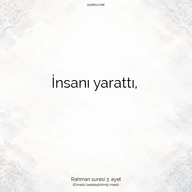 Ayetbul | Kuran Mealleri | Quran | Rahman suresi 3. ayet