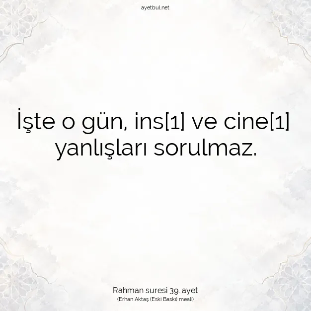 Ayetbul | Kuran Mealleri | Quran | Rahman suresi 39. ayet