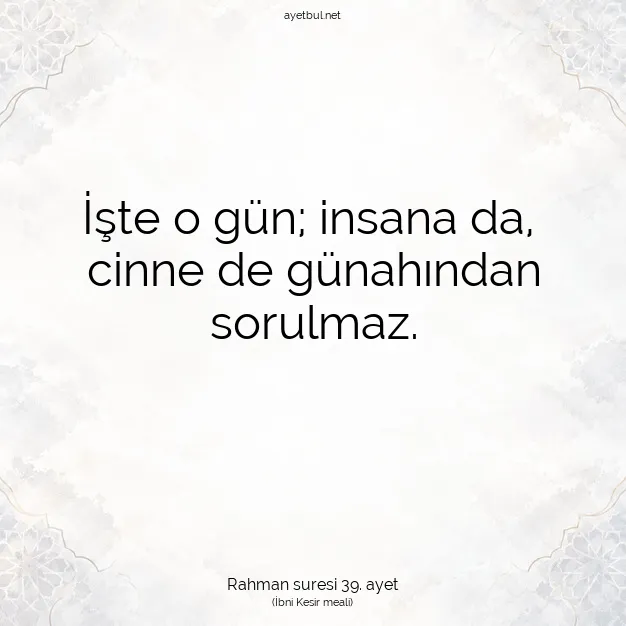 Ayetbul | Kuran Mealleri | Quran | Rahman suresi 39. ayet
