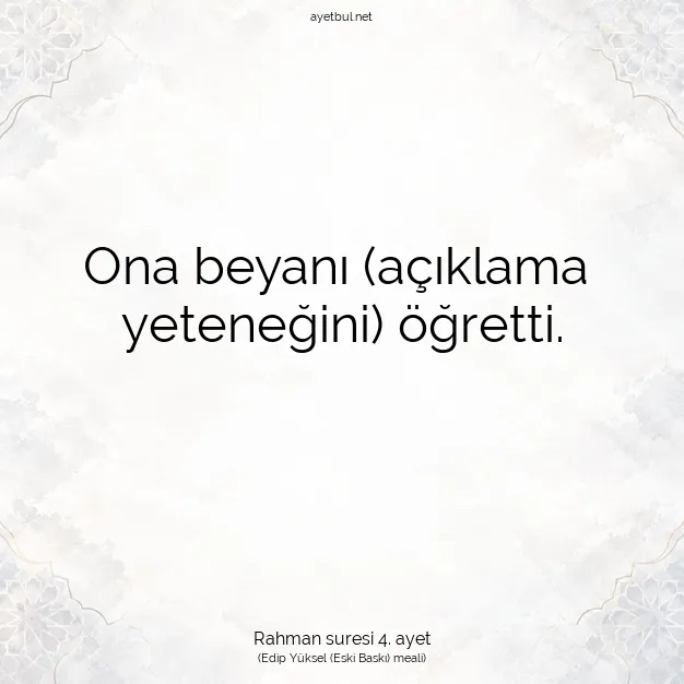 Ayetbul | Kuran Mealleri | Quran | Rahman suresi 4. ayet