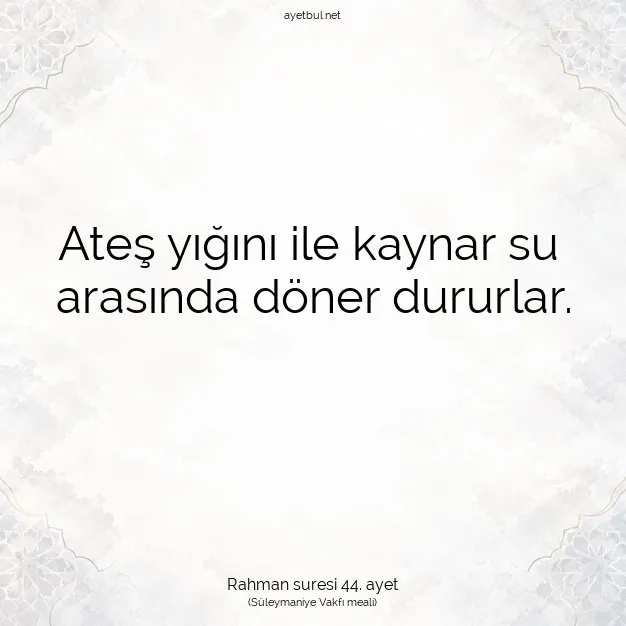Ayetbul | Kuran Mealleri | Quran | Rahman suresi 44. ayet