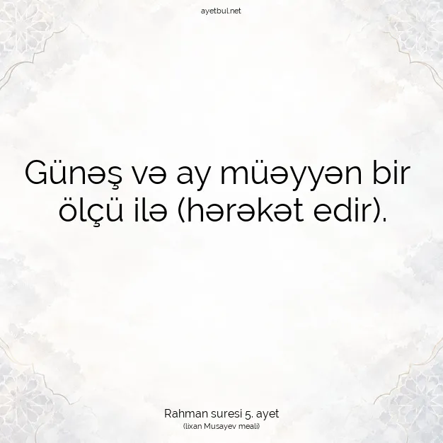 Ayetbul | Kuran Mealleri | Quran | Rahman suresi 5. ayet