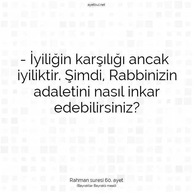 Ayetbul | Kuran Mealleri | Quran | Rahman suresi 60. ayet