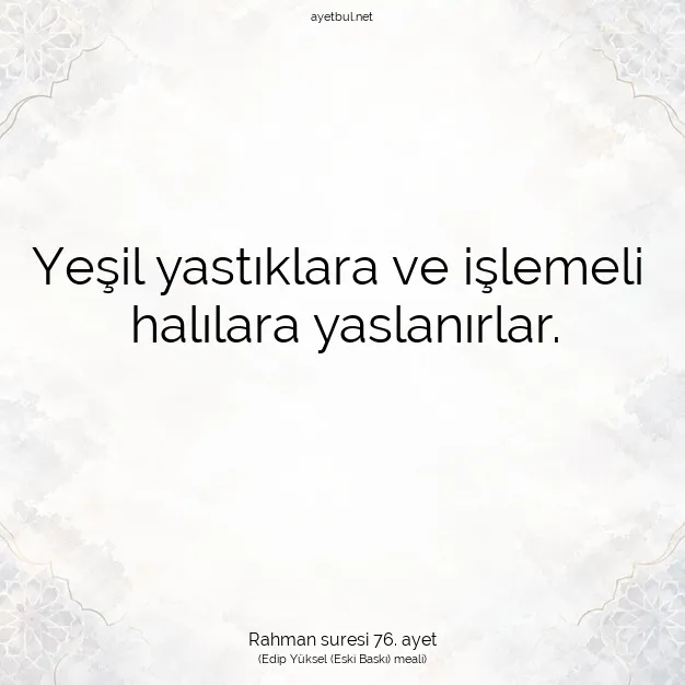 Ayetbul | Kuran Mealleri | Quran | Rahman suresi 76. ayet