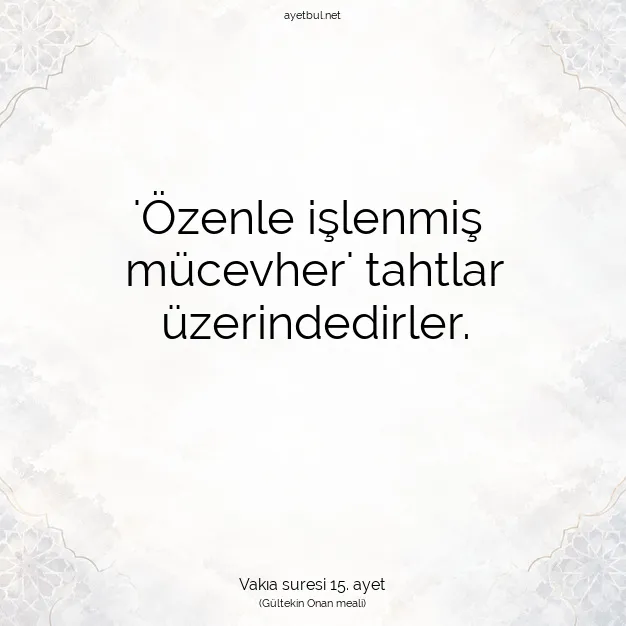 Ayetbul | Kuran Mealleri | Quran | Vakıa suresi 15. ayet