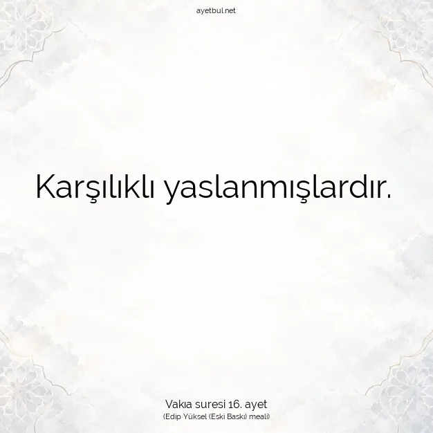 Ayetbul | Kuran Mealleri | Quran | Vakıa suresi 16. ayet