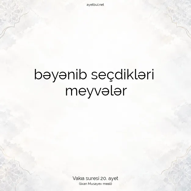 Ayetbul | Kuran Mealleri | Quran | Vakıa suresi 20. ayet
