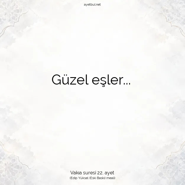 Ayetbul | Kuran Mealleri | Quran | Vakıa suresi 22. ayet