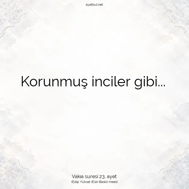 Ayetbul | Kuran Mealleri | Quran | Vakıa suresi 23. ayet