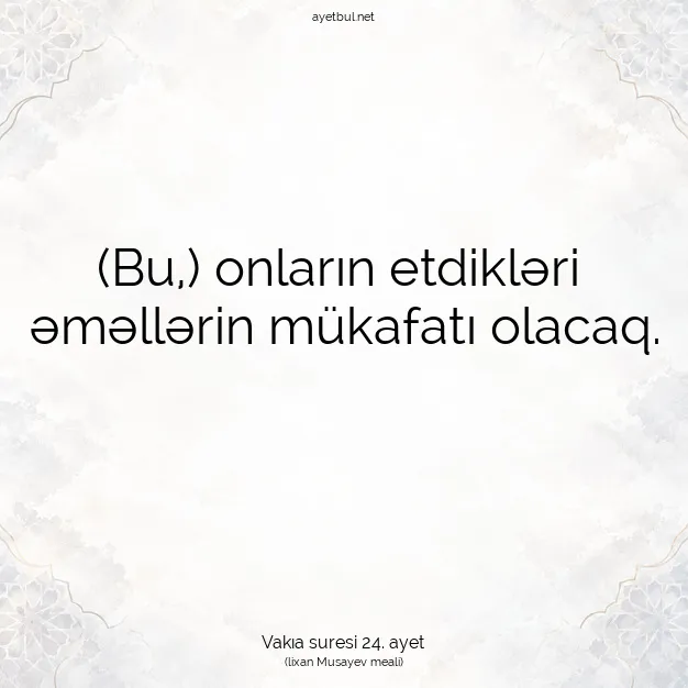 Ayetbul | Kuran Mealleri | Quran | Vakıa suresi 24. ayet