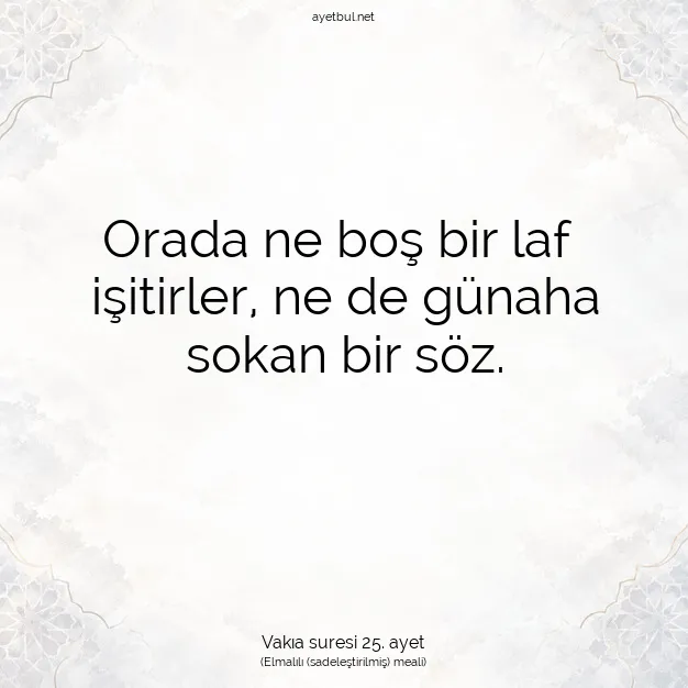 Ayetbul | Kuran Mealleri | Quran | Vakıa suresi 25. ayet