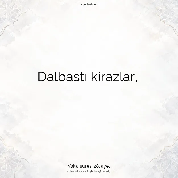 Ayetbul | Kuran Mealleri | Quran | Vakıa suresi 28. ayet