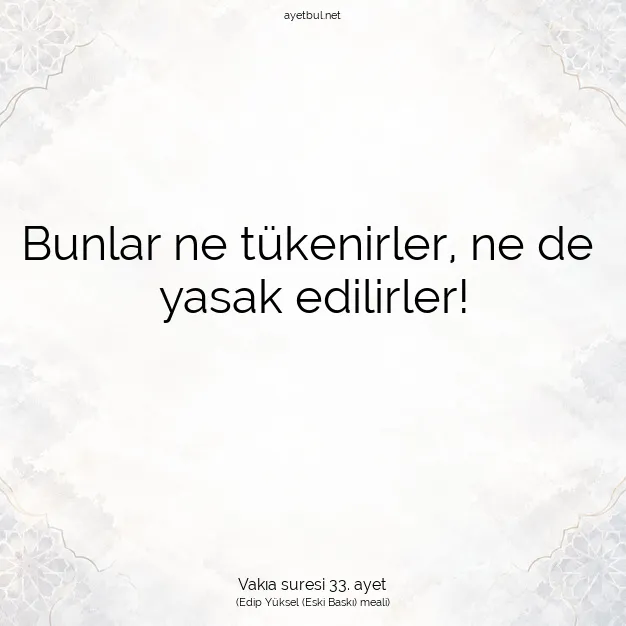 Ayetbul | Kuran Mealleri | Quran | Vakıa suresi 33. ayet