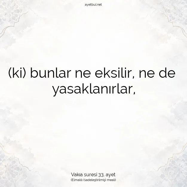 Ayetbul | Kuran Mealleri | Quran | Vakıa suresi 33. ayet