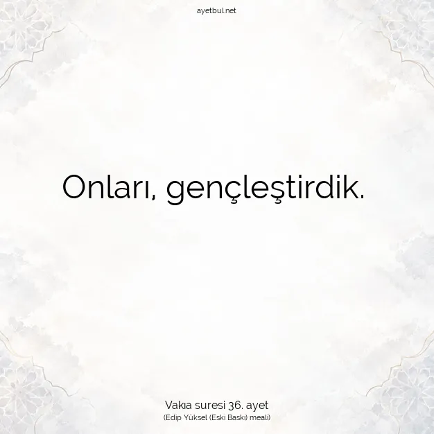 Ayetbul | Kuran Mealleri | Quran | Vakıa suresi 36. ayet