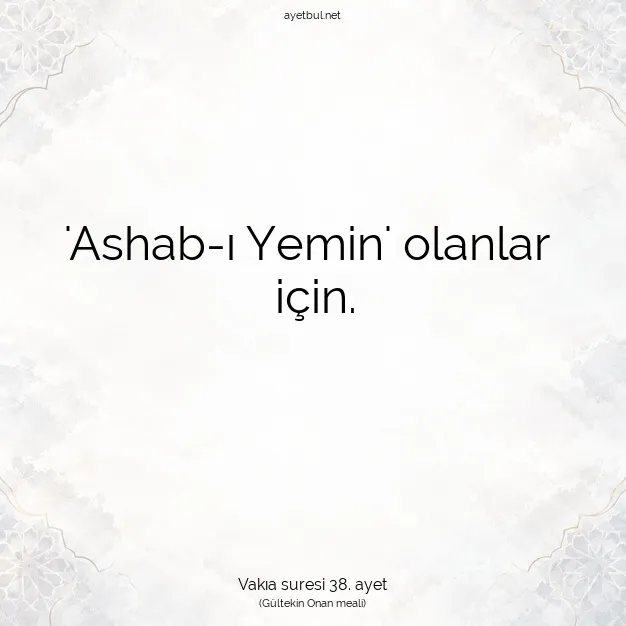 Ayetbul | Kuran Mealleri | Quran | Vakıa suresi 38. ayet