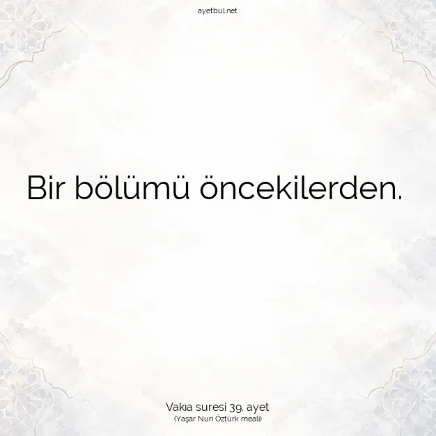 Ayetbul | Kuran Mealleri | Quran | Vakıa suresi 39. ayet