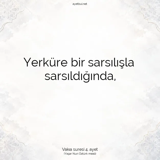 Ayetbul | Kuran Mealleri | Quran | Vakıa suresi 4. ayet