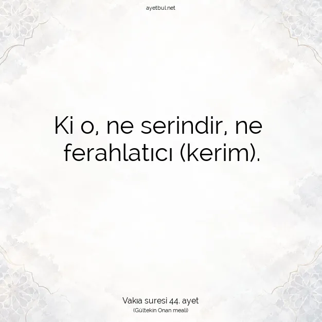 Ayetbul | Kuran Mealleri | Quran | Vakıa suresi 44. ayet