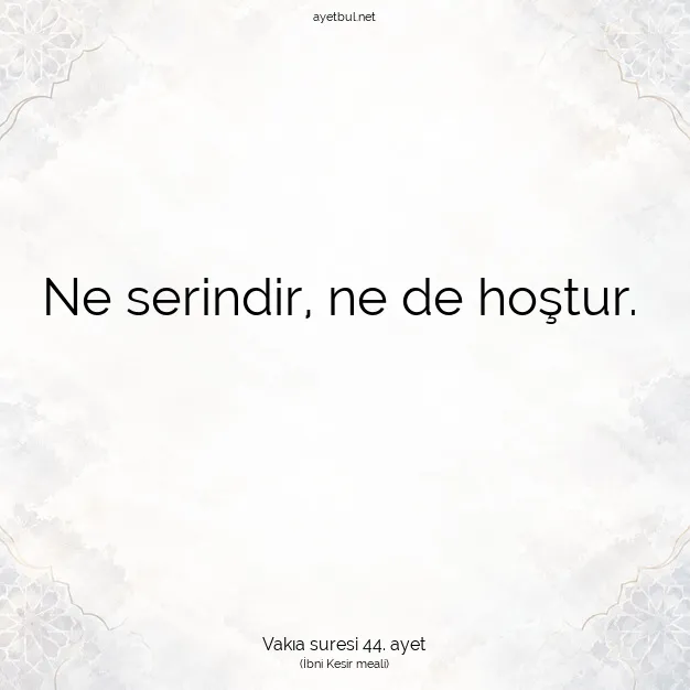 Ayetbul | Kuran Mealleri | Quran | Vakıa suresi 44. ayet
