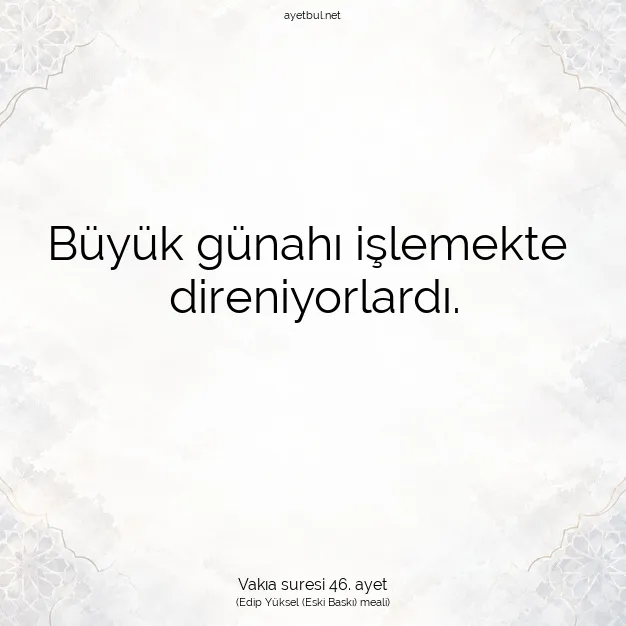 Ayetbul | Kuran Mealleri | Quran | Vakıa suresi 46. ayet