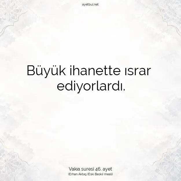Ayetbul | Kuran Mealleri | Quran | Vakıa suresi 46. ayet