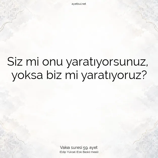 Ayetbul | Kuran Mealleri | Quran | Vakıa suresi 59. ayet