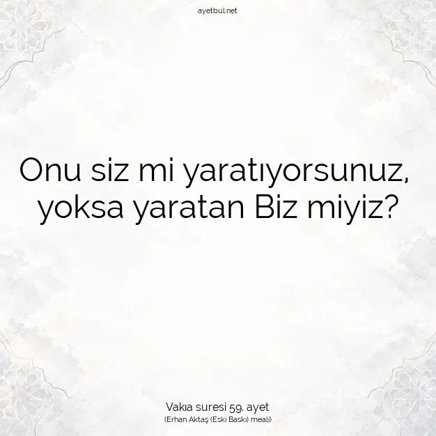 Ayetbul | Kuran Mealleri | Quran | Vakıa suresi 59. ayet