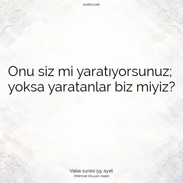 Ayetbul | Kuran Mealleri | Quran | Vakıa suresi 59. ayet