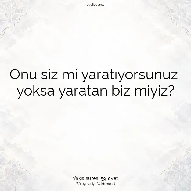 Ayetbul | Kuran Mealleri | Quran | Vakıa suresi 59. ayet